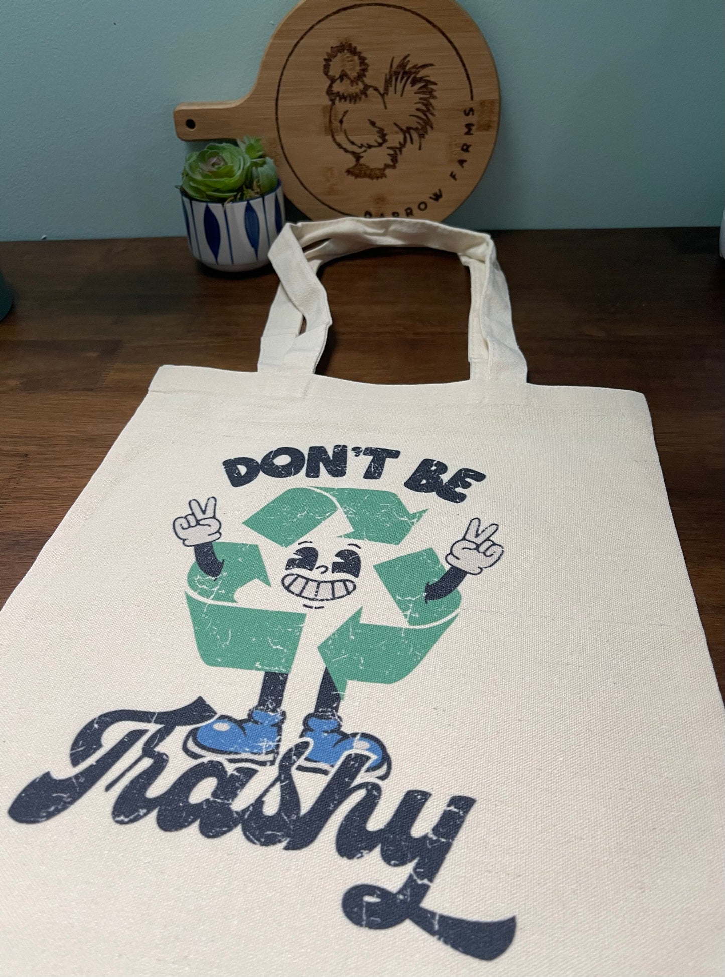 Don't Be Trashy Tote